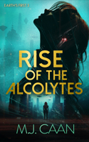 Rise of the Acolytes (Earth's First) 1036704521 Book Cover