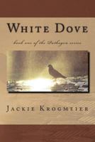 White Dove: book one of the Pathogen series 1466385081 Book Cover