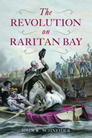 The Revolution on Raritan Bay (Military) 1467171484 Book Cover