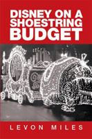 Disney on a Shoestring Budget 1524586188 Book Cover