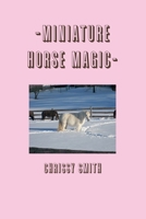-Miniature Horse Magic- 1304314642 Book Cover