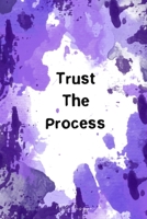 Trust The Process: Motivational Quotes Blank Lined Notebook Journal Diary Pocket Size To Write in for Adult Violet and White Watercolor Matte Cover ... X 9 Inches 15.24 X 22.86 Centimetre 101 Pages 1678392502 Book Cover