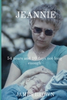Jeannie: 54 years and 10 days not long enough B0CP7J5XCM Book Cover