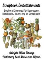 Scrapbook Embellishments: Emphera Elements for Decoupage, Notebooks, Journaling or Scrapbooks. Floral Clipart Elements 1080128026 Book Cover