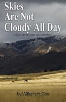 Skies Are Not Cloudy All Day: Is God Trying to Get Your Attention? 1535093544 Book Cover