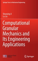 Computational Granular Mechanics and Its Engineering Applications 9811533032 Book Cover