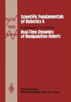 Real-Time Dynamics of Manipulation Robots 3642822002 Book Cover