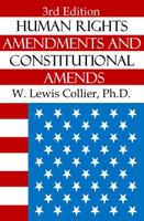 Human Rights Amendments and Constitutional Amends 1732106177 Book Cover