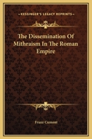 The Dissemination of Mithraism in the Roman Empire 1425317944 Book Cover