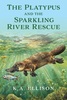 The Platypus and the Sparkling River Rescue B0FS7RXZKN Book Cover