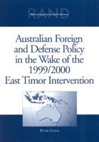 Australian Foreign and Defense Policy in the Wake of the 1999/2000 East Timor Intervention 0833030442 Book Cover