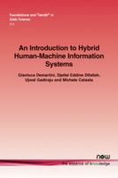 An Introduction to Hybrid Human-Machine Information Systems (Foundations and Trends(r) in Web Science) 168083374X Book Cover