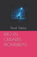 FRÍO EN CIUDADES FRONTERIZAS B0G2BCJ9MD Book Cover