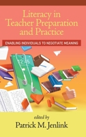 Literacy in Teacher Preparation and Practice: Enabling Individuals to Negotiate Meaning 1648028985 Book Cover
