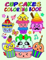 Cupcakes Coloring book: Kawaii Cupcake Coloring book, Cute Doodle Coloring Book For Kids with Sweet Cupcakes, Unicorns, Cats, Panda, Food coloring pages, Kawaii Gift for B08RRDRMRB Book Cover