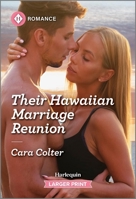 Their Hawaiian Marriage Reunion (Winter Escapes) 1335216251 Book Cover