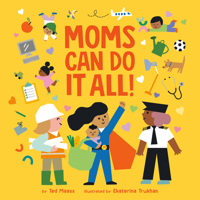 Moms Can Do It All! 0593522974 Book Cover