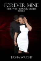 Forever Mine The Westbrook Series Book 1 1548575755 Book Cover