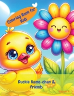 Coloring Book: Duckie Kamo-chan & Friends B0CWX5XWN2 Book Cover