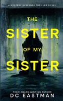 The Sister of My Sister: A Mystery Suspense Thriller Novel B0DQVMN8X5 Book Cover