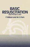 Basic Resuscitation and Primary Care 9400987145 Book Cover
