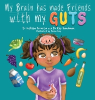 My Brain Has Made Friends With My Guts 1922850837 Book Cover