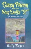 Sissy Moon and the Rag Dolls X: (an unbalanced fairy tale) 1478787007 Book Cover