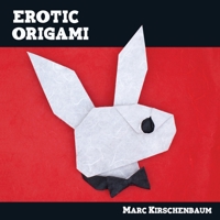 Erotic Origami 1951146077 Book Cover