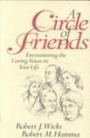 Circle of Friends: Caring Voices in Your Life 0877935742 Book Cover