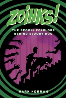 Zoinks!: The Spooky Folklore Behind Scooby Doo 072235195X Book Cover