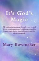 It's God's Magic 0955429234 Book Cover