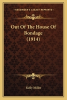 Out Of The House Of Bondage 1166978680 Book Cover