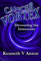 Cancer Vortex 0989762521 Book Cover
