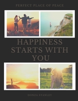 Happiness Starts with you.: Finding Peace within B09NRTV54X Book Cover