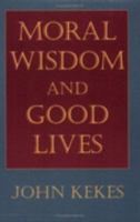 Moral Wisdom and Good Lives 080148278X Book Cover