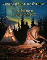 Vibrational Raindrop Technique & Raindrop Harmonics 1723734187 Book Cover