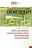 Effets Secondaires Cutanéomuqueux de la Chimiothérapie Anticancéreuse 3841673694 Book Cover