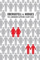 Obergefell v. Hodges: The landmark United States Supreme Court case in which the Court held that the fundamental right to marry is guaranteed to same-sex couples 1530312809 Book Cover