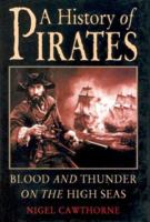 History of Pirates: Blood and Thunder on the High Seas 0785818561 Book Cover
