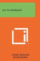 Let Us Worship 1258349531 Book Cover