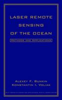 Laser Remote Sensing of the Ocean: Methods and Applications (Wiley Series in Lasers and Applications) 0471389277 Book Cover