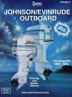 Johnson/Evinrude Outboard Volume V: V4, V6 and V8, 1992-1996 Tune-Up and Repair Manual 0893300403 Book Cover