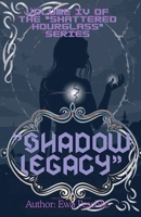 "Shadow Legacy" Volume IV B0GFCJDKNG Book Cover