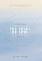 The Speed of Soul: Four Rhythms for a Quiet Life in a World of Noise 1641586311 Book Cover