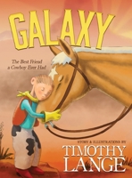 Galaxy: The Best Friend a Cowboy Ever Had 1633737675 Book Cover