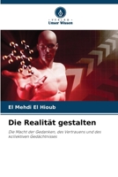 Die Realität gestalten (German Edition) 6209032826 Book Cover