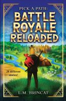 Battle Royale Reloaded: Pick a Path 1763813967 Book Cover