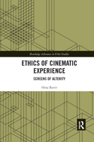 Ethics of Cinematic Experience 1032176776 Book Cover