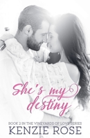 She's My Destiny (The Vineyards of Love Series Book 2) B08Z4GK1JN Book Cover