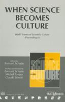 When Science Becomes Culture: World Survey of Scientific Culture 0776603884 Book Cover
